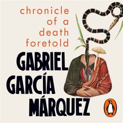  Chronicle of a Death Foretold: A Colombian Masterpiece Steeped in Fate and Tradition