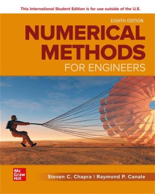  Numerical Methods for Engineers -  A Symphony of Algorithms and Engineering Ingenuity!